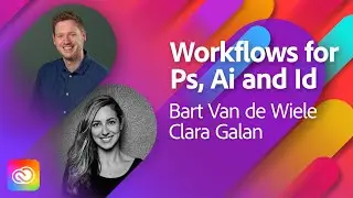 Workflows for Photoshop, Illustrator, and InDesign with Bart Van de Wiele | Adobe Live