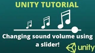 Unity Tutorial : How to change sound volume using a slider