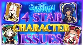 The Problem With 4 Star Characters In Genshin Impact