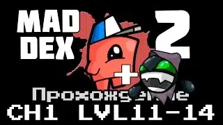 Mad Dex 2 - Прохождение Chapter 1 