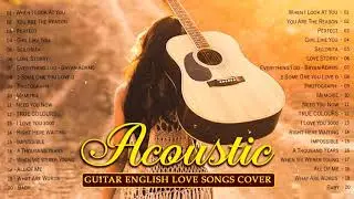 Best English Acoustic Love Songs 2021 - Beautiful Guitar Acoustic Cover Of Popular Songs Of All Time