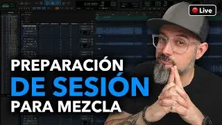 Preparación de sesión de Mezcla [como se debe hacer] 🔴 Live