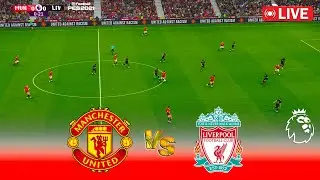 🔴 LIVE : Manchester United vs Liverpool - English Premier League 24/25 | PES 21 Game Simulation