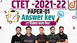 Ctet 2021-22 Answer Key | 27 December Paper-1 Detailed Discussion | CTET Paper Key With Explanation