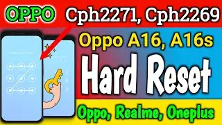 All Oppo Hard Reset Oppo A16 A16s Screen Lock Factory Reset cph2271 cph2269