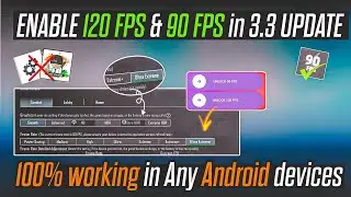 ENABLE 120 FPS & 90 FPS In 3.3 UPDATE IN Any Device Permanently 🔥| 100% Working Trick 🔥 | BGMI /PUBG