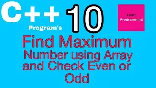 Find Maximum number using Array and check it Even or Odd |#learnprogramming