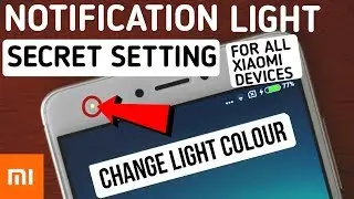 NOTIFICATION LIGHT SECRET SETTING || CHANGE LIGHT COLOUR || 100% working trick || all xiaomi devices