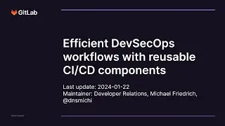 Talk: Efficient DevSecOps workflows with reusable CI/CD components