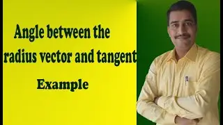 VTU ENGINEERING MATHS 1 ANGLE BETWEEN RADIUS VECTOR AND TANGENT EXAMPLES-1 || ADDITIONAL MATHS 1