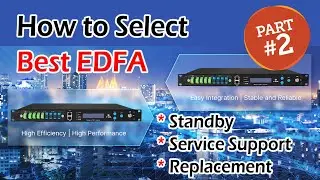 How to Select Best EDFA - Part - 2 | Things to do before/after buying EDFA - New EDFA Buying Guide