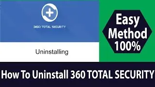 How to Uninstall 360 TOTAL SECURITY