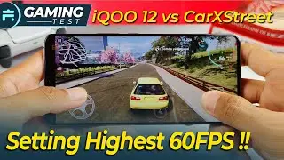 Gaming Test iQOO 12 Snapdragon 8 Gen 3 vs Car X Street 60FPS!!