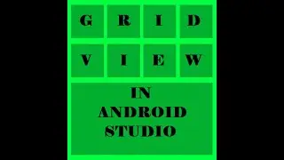 GridView- How to use GridView in Android (Android Studio) | Android Tutorial - Quick + Easy