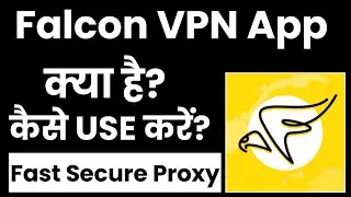 Falcon VPN App Kaise Use Kare । How To Use Falcon VPN  App | Falcon VPN : Fast Secure Proxy