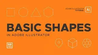 Adobe Illustrator • Basic Shapes and How to Use Them