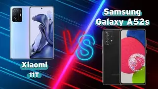 Xiaomi 11T vs Samsung Galaxy A52s 5G review 🔎