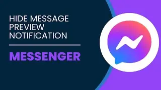 How To Hide Facebook Messenger Message Preview Notification