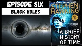 Stephen Hawking - A Brief History of Time [6] Black Holes