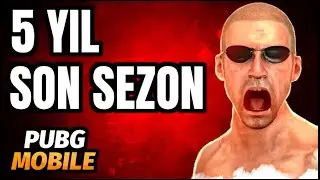 SON SEZON | 5 YIL SONRA SON SEZONU OLDU | BAN PAN | PUBG MOBILE