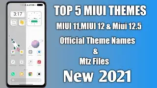 TOP 5 Miui 11 and Miui 12 Themes For all Xiaomi Redmi,Mi and Poco Devices|Best Miui Themes 2021