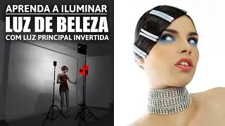 👉 APRENDA A ILUMINAR  EP.1 -  LUZ DE BELEZA COM LUZ PRINCIPAL INVERTIDA 👈