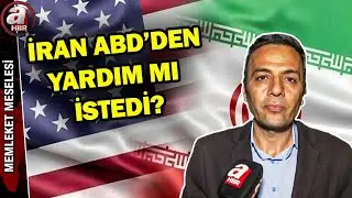 İran, ABDden yardım istedi mi? İran halkından yönetime eleştiri | A Haber