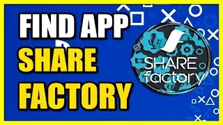 How to Get the Sharefactory Video Editor on PS4 Console (Easy Tutorial)