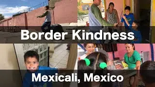 Border Kindness: Doing whatever it takes for migrants in Mexicali, Mexico