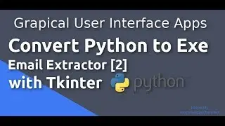 How to Convert Python Tkinter to Exe with Cx Freeze (Email Extractor) 2019