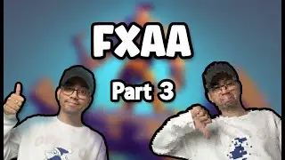 FXAA Explained! The fastest Anti-Aliasing in Gaming (Part 3)