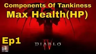 Diablo IV - Components Of Tankiness (Ep1 Max Health(HP))