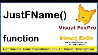 VFP JUSTFNAME | get filename in vfp | justname function in visual foxpro | visual foxpro tutorial