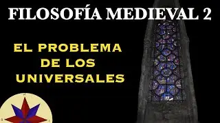 Filosofia Medieval 2  - El problema de los Universales