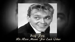 Billy Fury -  We Were Meant For Each Other [ CC ]