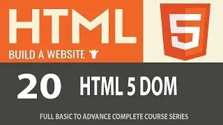 HTML 5 DOM || LECTURE 20