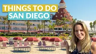 11 Things to Do in San Diego, California | Where to Stay + What to Expect