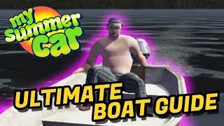 The ULTIMATE Boat Guide - My Summer Car