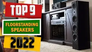 The 9 Best Floorstanding Speakers 2022