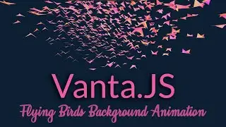 Create Animated Backgrounds With Vanta JS | Vanta Birds | NoorHUB