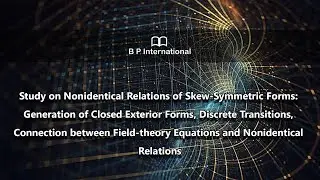 Nonidentical Relations of Skew Symmetric Forms Generation of Closed Exterior Forms