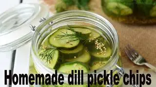 Homemade dill pickle chips