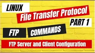 What is FTP | FTP Server and Client Configuration | FTP Commands | File Transfer Protocol | Part 1