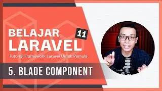 Belajar Laravel 11 | 5. Blade Component