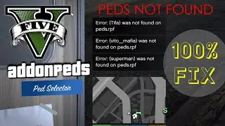 GTA 5: How to fix Error (ped...) was not on peds.rpf | Addonpeds Issu Solved GTA V PC|| 