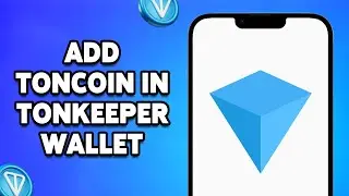 How To Add Toncoin In Tonkeeper Wallet 2024