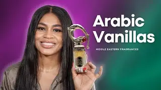 FAVORITE ARABIC VANILLA FRAGRANCES | MIDDLE EASTERN PERFUMES