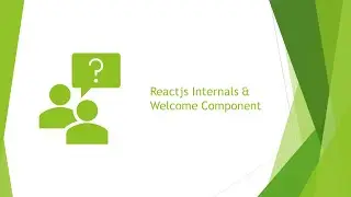 React internals and How to create a Welcome Component