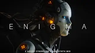 2 HOURS Cyberpunk / Darksynth / Midtempo Mix 'ENIGMA'