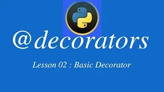 Introduction to Python Decorators tutorial | lesson 02 how to use decorators in python